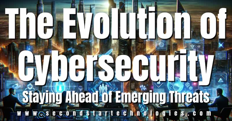 The Evolution of Cybersecurity Staying Ahead of Emerging Threats