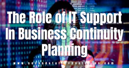 The Role of IT Support in Business Continuity Planning (BCP)