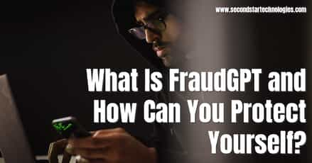 What Is FraudGPT and How Can You Protect Yourself?